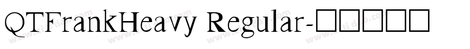 QTFrankHeavy Regular字体转换